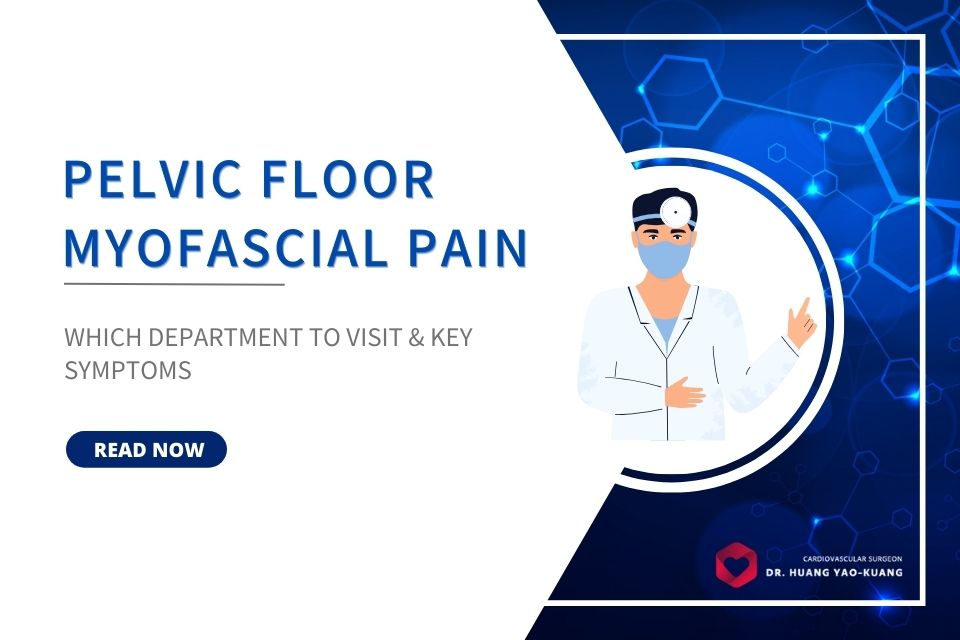 Which Department to Consult for Pelvic Floor Myofascial Pain? What Are the Symptoms? Don't Ignore Chronic Lower Abdominal Pain!